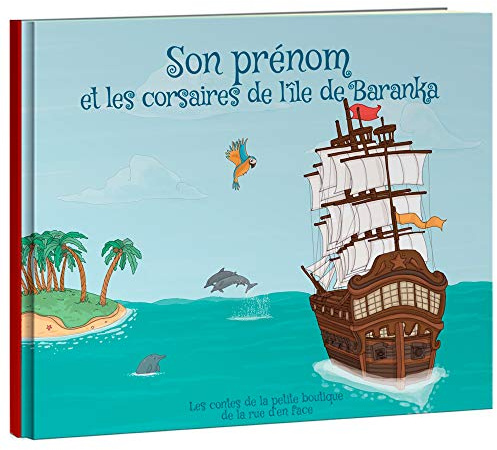 LES ENFANTS ROY - Livre Enfant - Livre Personnalisé avec Prénom - Idée Cadeau – Les Corsaires de Baranka – de 6 à 10 ans – 32 Pages