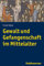 Gewalt und Gefangenschaft im Mittelalter (Geschichte in Wissenschaft und Forschung)