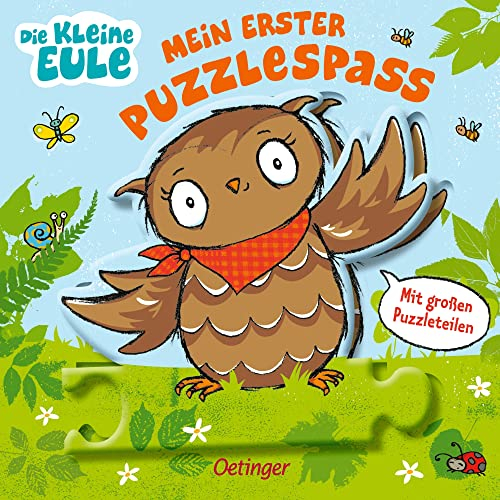 Die kleine Eule: Mein erster Puzzlespaß (Die kleine Eule und ihre Freunde): Interaktives Vorlese- und Puzzlebuch für Kinder ab 2 Jahren