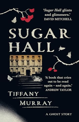 Sugar Hall ‘cries out to be read again, and again’ – Andrew Taylor