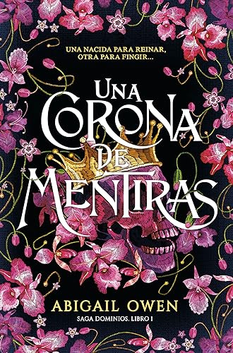 Una corona de mentiras (saga dominios, #1, The Liar’s Crown, novela de fantasía y magia, #fantasy, #romantasy)