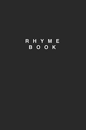 Rhyme Book: College Ruled Lined Notebook/Journal Gift Perfect As A Lyric Book, Songwriting Manuscript Book, Poetry, Musicians, Lyricists, Rappers, ... Graduation, Performances, Exams And Christmas