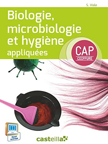 Biologie, microbiologie et hygiène appliquées CAP coiffure (2015) - Manuel élève