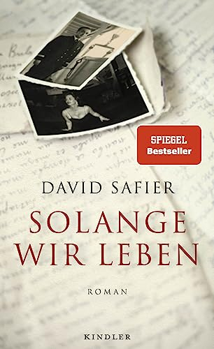 Solange wir leben: Roman | Die ergreifende Familiengeschichte des Bestseller-Autors