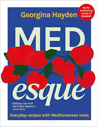 MEDesque: Everyday Recipes with Mediterranean Roots
