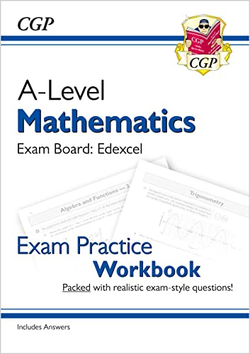 A-Level Maths Edexcel Exam Practice Workbook (includes Answers): for the 2026 and 2027 exams (CGP Edexcel A-Level Maths)