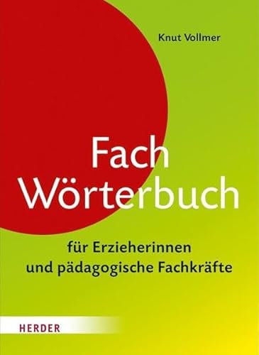 Fachwörterbuch für Erzieherinnen und pädagogische Fachkräfte