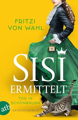 Sisi ermittelt – Tod in Schönbrunn: Kriminalroman (Sisi-Krimi, Band 2)