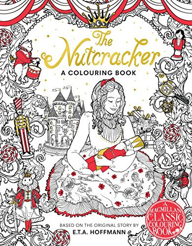 The Nutcracker Colouring Book (Macmillan Classic Colouring Books, 7)