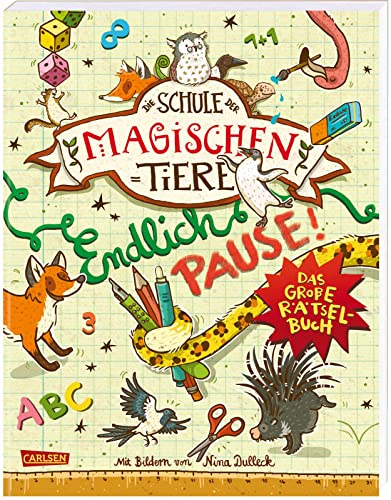 Die Schule der magischen Tiere: Endlich Pause! Das große Rätselbuch: Für Fans ab 8 Jahren mit Kreuzworträtseln, Labyrinthen, Sudokus, Geheimschriften, Quizfragen und Spielideen