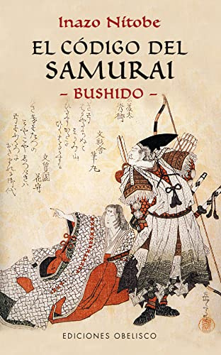 El código del Samurai -Bushido- (ARTES MARCIALES)