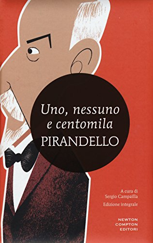 Uno, nessuno e centomila-Quaderni di Serafino Gubbio operatore. Ediz. integrale Copertina flessibile – Edizione integrale, 12 febbraio 2015