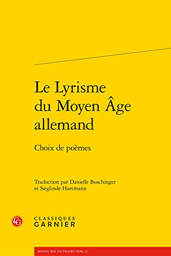 Le Lyrisme du Moyen Âge allemand: Choix de poèmes