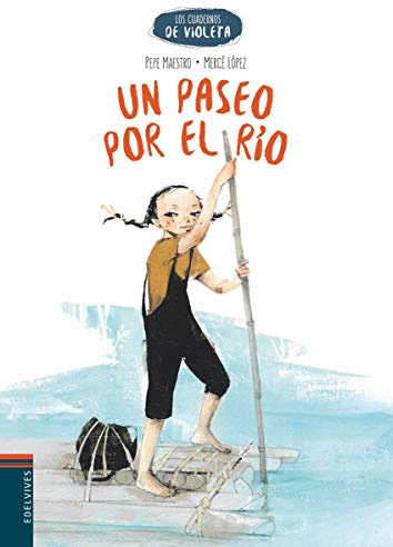 Un paseo por el río: 1 (Los cuadernos de Violeta)