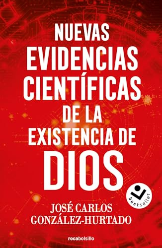 Nuevas evidencias científicas de la existencia de Dios (No ficción)