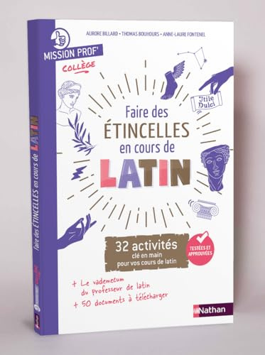 Mission Prof' Collège - Faire des étincelles en cours de latin - 32 activités clé en main