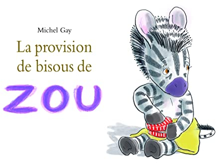 LA PROVISION DE BISOUS DE ZOU
