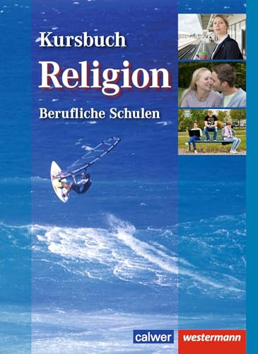Kursbuch Religion Berufliche Schulen: Schulbuch