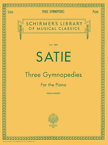 3 Gymnopedies: Schirmer Library of Classics Volume 1869 Piano Solo - Classical Piano Sheet Music Book with 3 Legendary Compositions