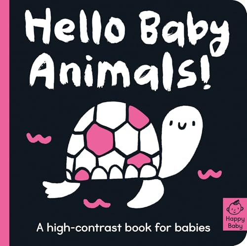 Hello Baby Animals!: A high-contrast book for babies: 1 (Happy Baby)