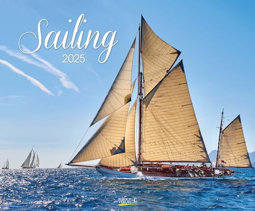 Sailing 2025: Segelkalender und Naturkalender über den Sport des Segelns. PhotoArt Kalender. Querformat: 55 x 45,5 cm