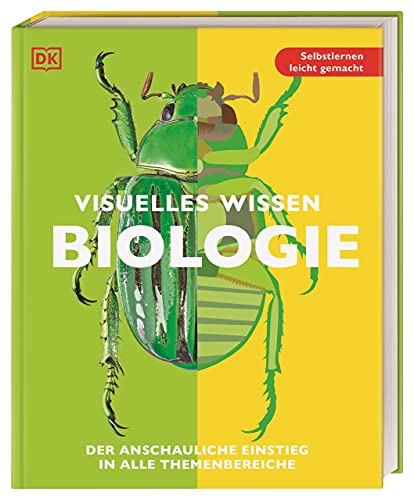 Visuelles Wissen. Biologie: Der anschauliche Einstieg in alle Themenbereiche. Schulbegleitend für Schüler*innen ab 12 Jahren bis zum Abschluss