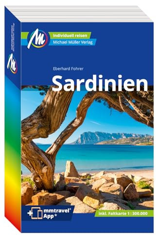 MICHAEL MÜLLER REISEFÜHRER Sardinien: 100% authentisch, aktuell und vor Ort recherchiert. Inkl. App. (MM-Reisen)