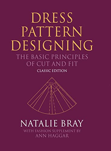 Dress Pattern Designing (Classic Edition): The Basic Principles of Cut and Fit
