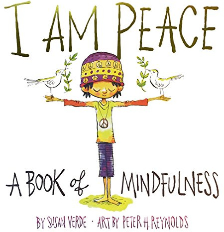 I Am Peace: A Book of Mindfulness (I Am Books): 1