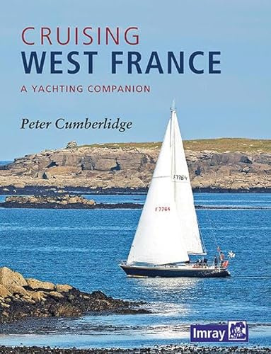 Cruising West France: A Yachting Companion