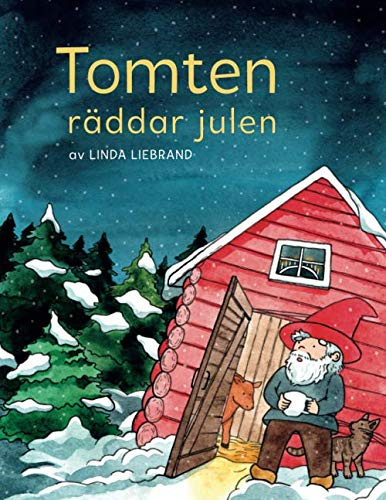 Tomten räddar julen: En julsaga om gårdstomten, jultomten och massor av julmagi