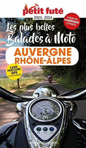 Guide Auvergne-rhône-alpes à Moto 2023/2024 Petit Futé (2023-2024)