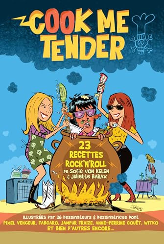 Cook me tender: 23 recettes rock'n'roll