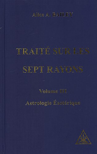 Astrologie ésotérique, volume 3
