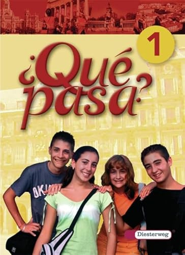 ¿Qué pasa? - Ausgabe 2006: Schulbuch 1 (¿Qué pasa?: Lehrwerk für Spanisch als 2. Fremdsprache ab Klasse 6 oder 7 - Ausgabe 2006)