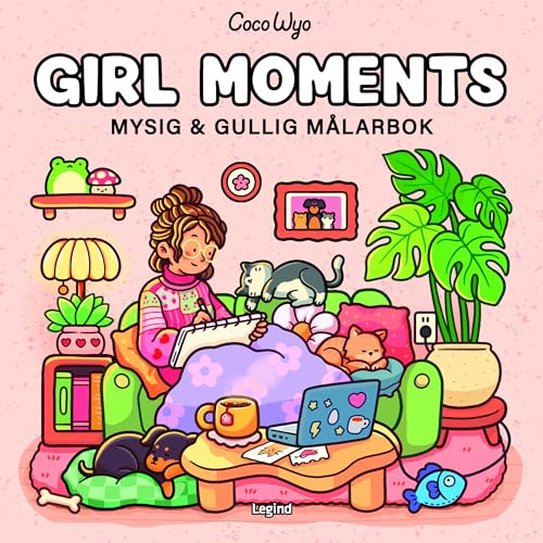 Girl Moments : Mysig och gullig Cozy Coloring målarbok från Coco Wyo