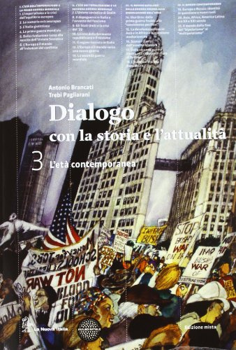 Dialogo con la storia. Per le Scuole superiori. Con espansione online. L'età contemporanea-Atlante (Vol. 3)