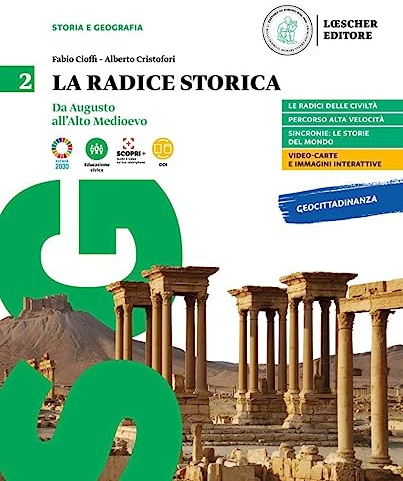 La radice storica. Corso di storia e geografia. Per le Scuole superiori. Con e-book. Con espansione online (Vol. 2)