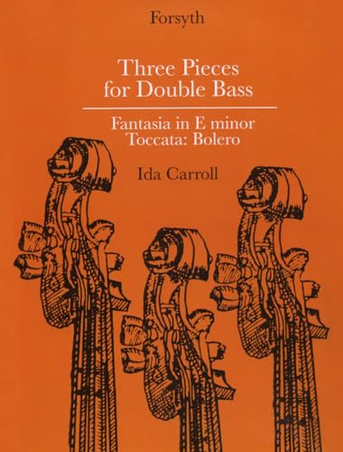 Three Pieces for Double Bass. [With P.F. accompaniment.] Fantasia in E minor. Toccata. Bolero. [Score and part.]