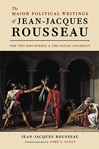 The Major Political Writings of Jean-Jacques Rousseau: The Two Discourses and the Social Contract