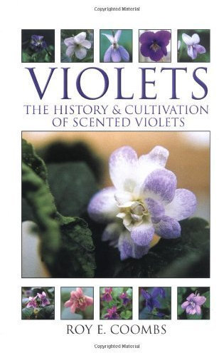 VIOLETS: The History & Cultivation of Scented Violets