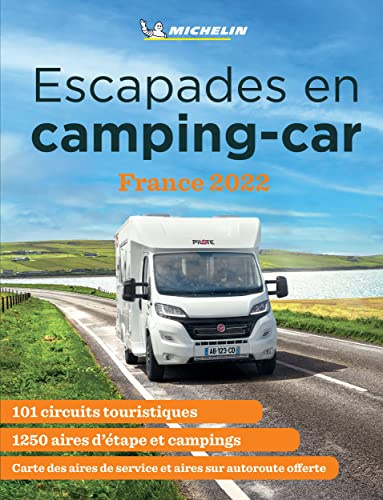 Escapades en Camping-car France 2022 (Guia Roja Michelin)