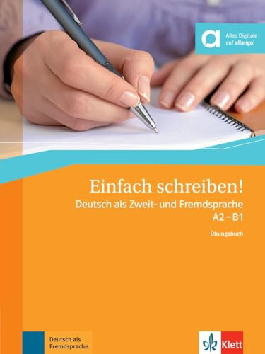Einfach schreiben! - Niveles A2 y B1: Deutsch als Zweit- und Fremdsprache A2- B1 (SIN COLECCION)