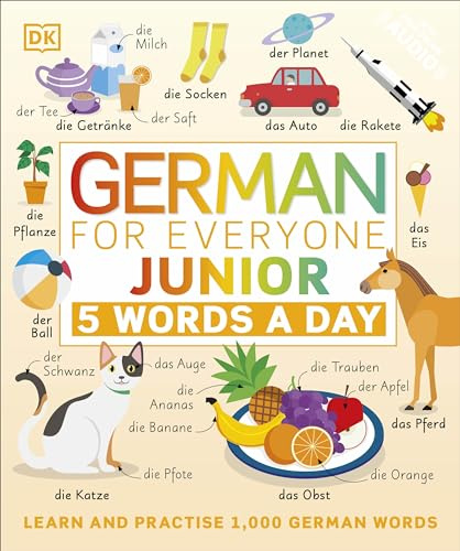 German for Everyone Junior 5 Words a Day: Learn and Practise 1,000 German Words
