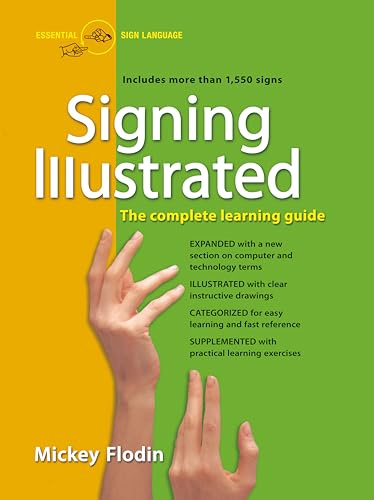 Signing Illustrated: The Complete Learning Guide, Expanded and Revised