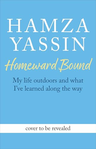 Homeward Bound: The joy of nature and my life outdoors