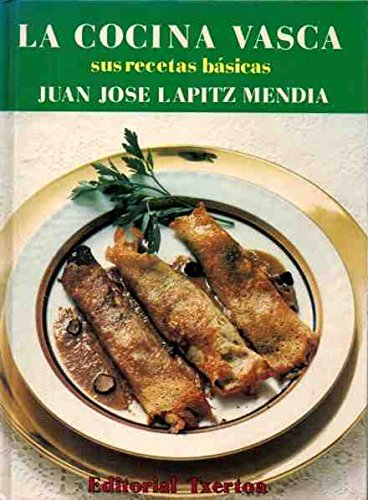 La Cocina Vasca. / Sus Recetas Básicas