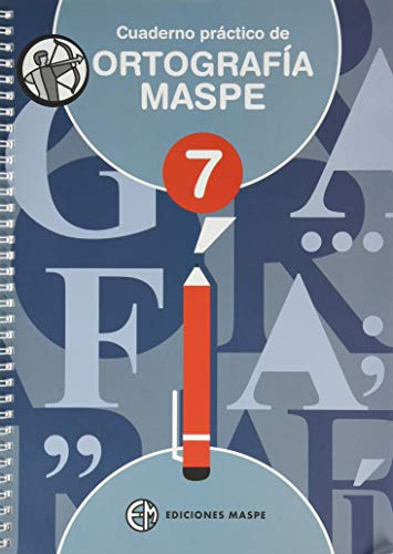 CUADERNO PRÁCTICO DE ORTOGRAFÍA MASPE 7 (MIS JUGUETES LAS PALABRAS)