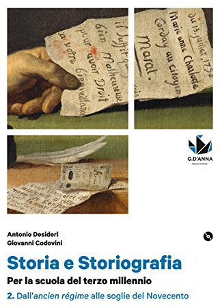 Storia e storiografia. Per la scuola del terzo millennio Profilo storico e ampia antologia di passi storiografici. Per le Scuole superiori. Con DVD. ... espansione online. Dall'ancien ... (Vol. 2)
