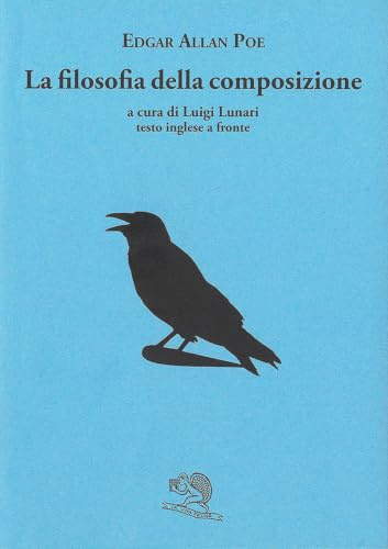 La filosofia della composizione. Testo inglese a fronte